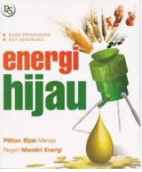 Image of Energi Hijau  Pilhan Bijak Menuju Negeri Mandiri Energi