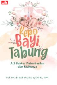 Image of Kepo Bayi Tabung A-Z Faktor Keberhasilan dan Risikonya
