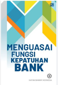 Image of Menguasai Fungsi Kepatuhan Bank