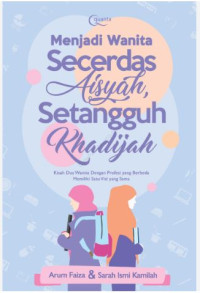 Image of Menjadi Wanita Secerdas Aisyah Setangguh Khadijah