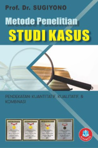 Image of Metode Penelitian Studi Kasus