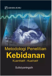 Image of Metodologi Penelitian Kebidanan Kuantitatif-Kualitatif
