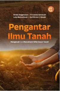 Image of Pengantar Ilmu Tanah Mengenali dan Memahami Sifat Dasar Tanah