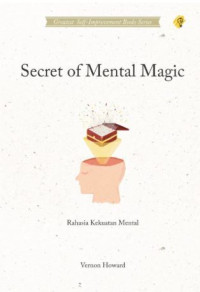 Image of Secret of Mental Magic : Rahasia Kekuatan Mental