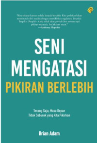 Image of Seni Mengatasi Pikiran Berlebih