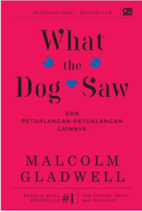 Image of What The Dog Saw : Dan Petualang-Petualang Lainnya