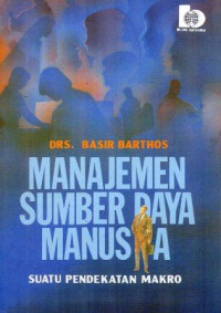 Image of Manajemen Sumber Daya Manusia Suatu Pendekatan Makro