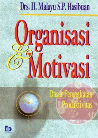 Image of Organisasi & Motivasi Dasar Peningkatan Produktivitas