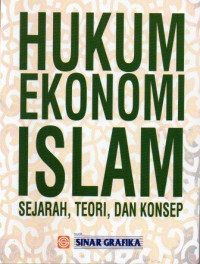 Image of Hukum Ekonomi Islam Sejarah, Teori, dan Konsep