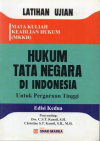 Image of Latihan ujian Hukum Tata Negara Di Indonesia Untuk Perguruan Tinggi Edisi Kedua