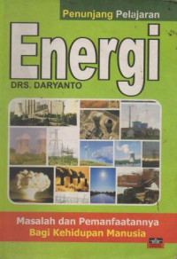 Image of Energi Masalah Dan Pemanfaatannya Bagi Kehidupan Manusia
