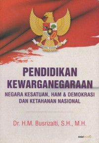 Image of Pendidikan Kewarganegaraan Negara Kesatuan, HAM & Demokrasi Dan Katahanan Nasional