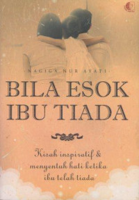 Image of Bila Esok Ibu Tiada