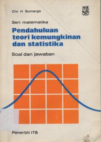 Image of Pendahuluan teori Kemungkinan dan Statistika Seri Matematika : Soal dan Jawaban