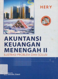 Image of Akuntansi Keuangan Menengah Ilustrasi Problem Dan Solusi