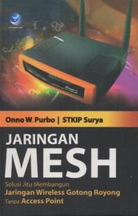 Image of Jaringan Mesh Solusi Jitu Membangun Jaringan Wireless Gotong Royong Tanpa Access Point