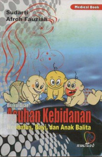 Image of Buku Ajar: Asuhan Kebidanan Neonatus, Bayi, dan Anak Balita