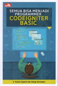 Image of Semua Bisa Menjadi Programmer Codeigniter Basic