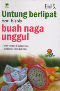 Image of Untung Berlipat Dari Bisnis Buah Naga Unggul